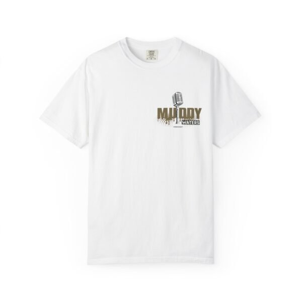 Muddy Waters Podcast Unisex Garment-Dyed T-Shirt - Casual Comfort for Fans