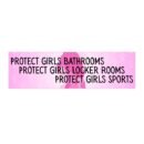 Empowering Bumper Stickers - Protect Girls in Bathrooms, Locker Rooms & Sports, Car Decals for Activists, Feminist Gifts