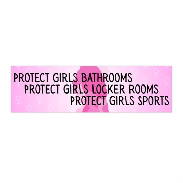 Empowering Bumper Stickers - Protect Girls in Bathrooms, Locker Rooms & Sports, Car Decals for Activists, Feminist Gifts