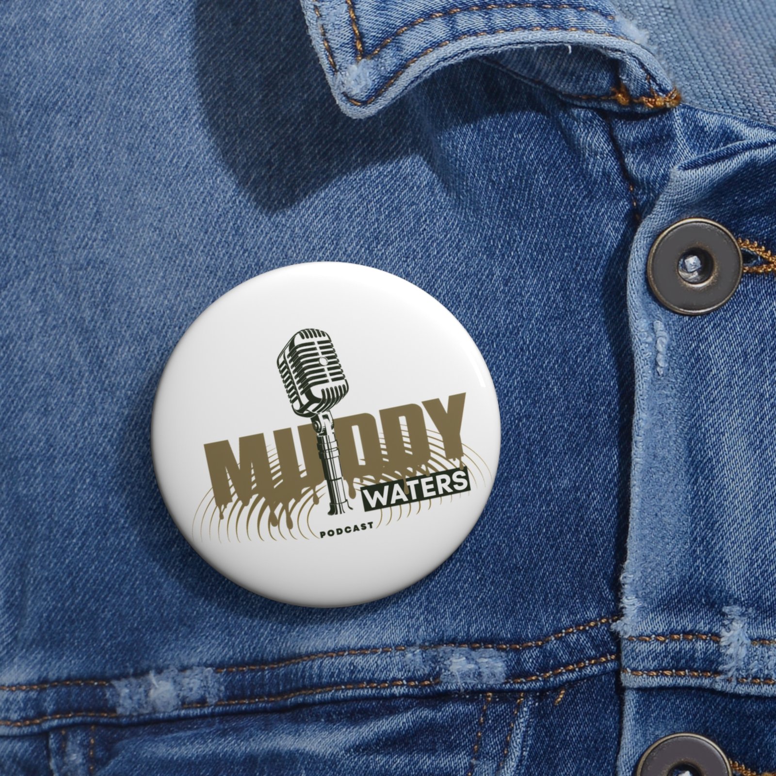 Muddy Waters Podcast pin! - Image 4